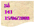 Flowchart: Document: Số 
141
15/06/2008
