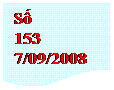 Flowchart: Document: Số 
153
7/09/2008
