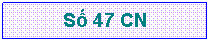Text Box: Số 47 CN 13.08.2006
