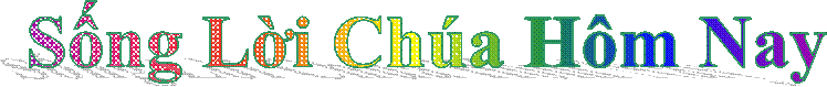 Sống Lời Ch�a H�m Nay