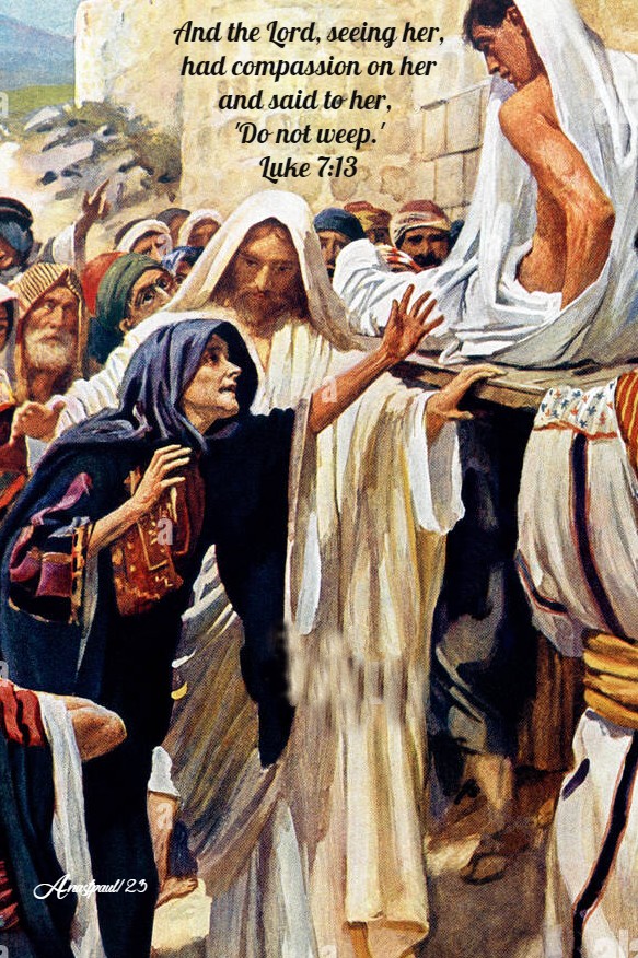 Quote/s of the Day – 13 September – He had compassion on her … – AnaStpaul